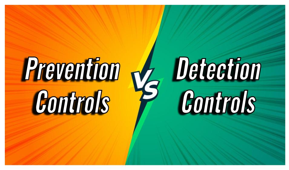 prevention-controls-vs-detection-controls-quality-during-design